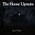 The House Upstairs by Jen Gale