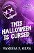 This Halloween is Cursed: A Dark Romantic comedy novella