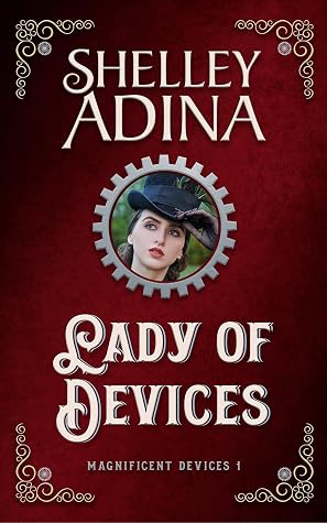 Lady of Devices (Magnificent Devices, #1)