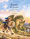 Jenny the Jouster and the Dragon Who Wouldn't Fight by S. Z. Rowan