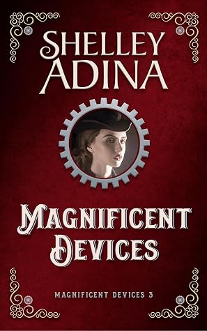 Magnificent Devices (Magnificent Devices, #3)