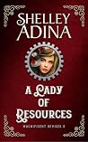A Lady of Resources by Shelley Adina