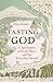 Tasting God: A Spirituality...