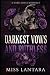 Darkest Vows and Ruthless: ...