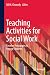 Teaching Activities for Social Work by Jill M. Chonody