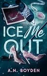 Ice Me Out