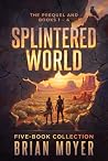Splintered World:...