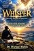 WHISPER: When Your Spirit a...