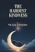 The Hardest Kindness: Pet L...