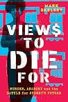 Views to Die For:...