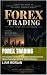 Forex Trading by Liam Morgan
