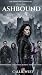 Ashbound: The BREAKING: A D...