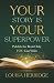 Your Story Is Your Superpow...