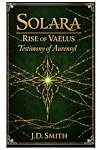 Solara: Rise of Vaelus: Testamony of Aurensyl