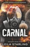 Carnal: A Dark Masked Stalker Romance (Deviants 2)