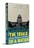 The Trials of a Nation: How...