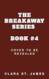 Breaking the Rules by Clara St. James