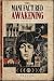 The Manufactured Awakening:...