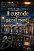 Il custode dei piccoli mond...