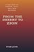 From the Desert to Zion: A ...