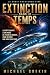 EXTINCTION DANS LE TEMPS (L...