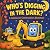 Who’s Digging in the Dark?:...