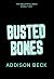 Busted Bones