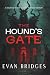 The Hound's Gate: A Gothic ...