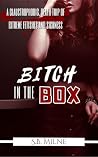 Bitch in the Box:...
