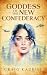 Goddess of the New Confederacy
