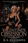 Valentine's Obsession by D.S. Denissova Valentine's Obsession by D.S. Denissova