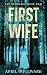 First Wife: A slow burn arr...