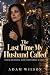 The Last Time My Husband Ca...