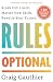 Rules Optional: Break Old Limits. Master New Skills. Rewrite Your Future