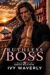 Ruthless Boss : A...