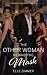 The Other Woman Behind the Mask by Elle Zimmer