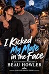I Kicked My Mate ...