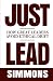 Just Lead: How Great Leader...