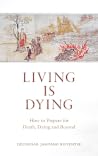 Living Is Dying: How to Prepare for Death, Dying and Beyond Book cover for Living Is Dying: How to Prepare for Death, Dying and Beyond