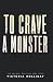 To Crave a Monster