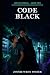 Code Black: He never threat...