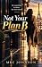 Not Your Plan B by M.R.C. Johnson