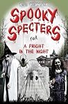 Spooky Specters for a Fright in the Night by S.L. Claytor