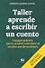 Taller aprende a escribir u...