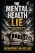 The Mental Health Lie by Justin Coates