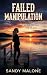 Failed Manipulation: As She Found Her Place