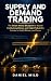 Supply and Demand Trading: ...