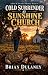 Cold Surrender at Sunshine Church by Brian Dulaney