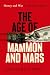 The Age of Mammon and Mars:...