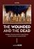 The Wounded and the Dead: M...